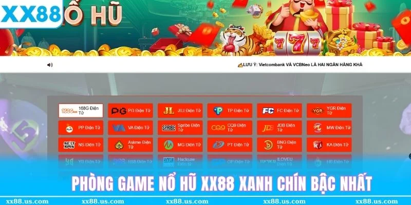 Hệ thống phòng game Nổ hũ XX88 xanh chín top 1 châu Á